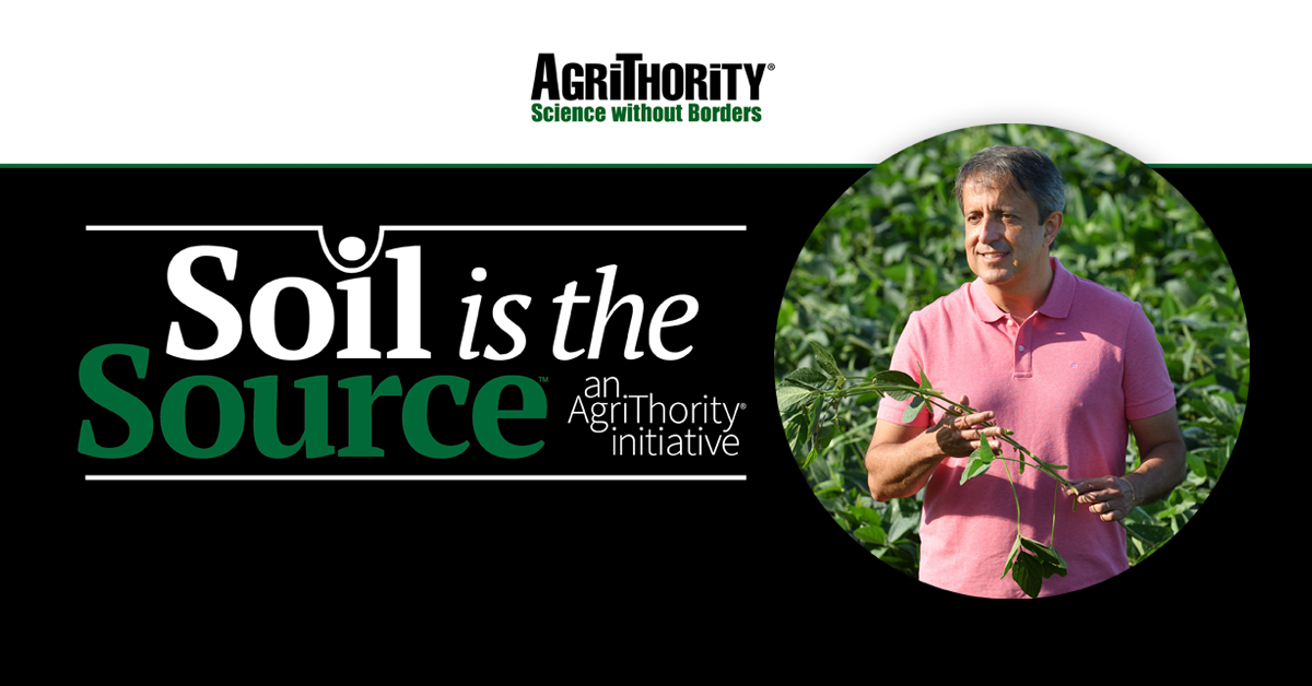 Soil is the Source™ an AgriThority® Initiative