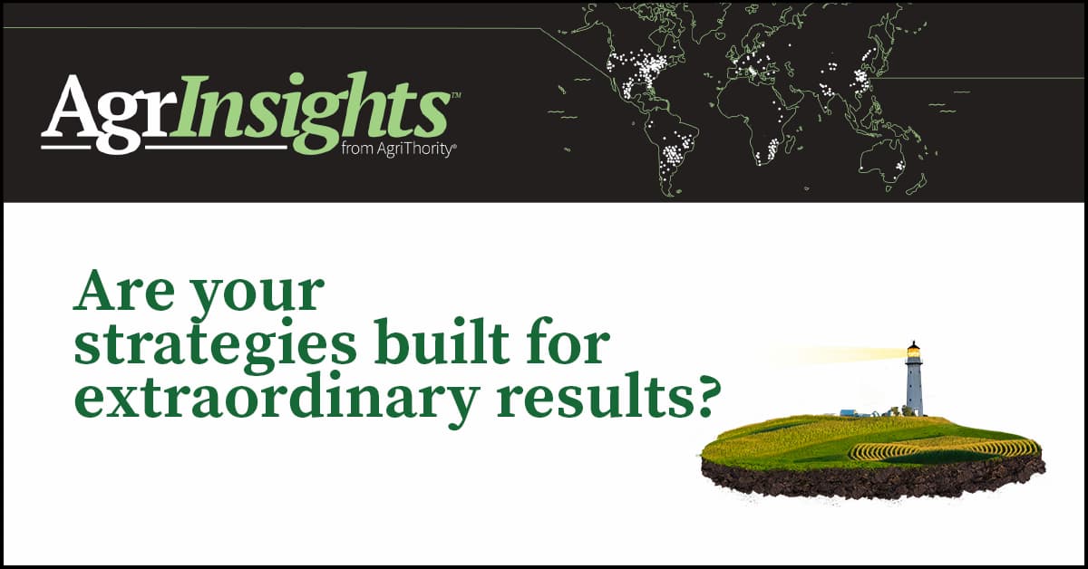 Article thumbnail image with a merged image of a lighthouse shining over a field of crops and the text, "AgrInsights™ from AgriThority®: Are Your Strategies Build for Extraordinary Results?"