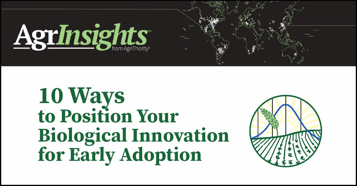 AgrInsights™ article thumbnail: "10 Ways to Position Your Biological Innovation for Early Adoption"