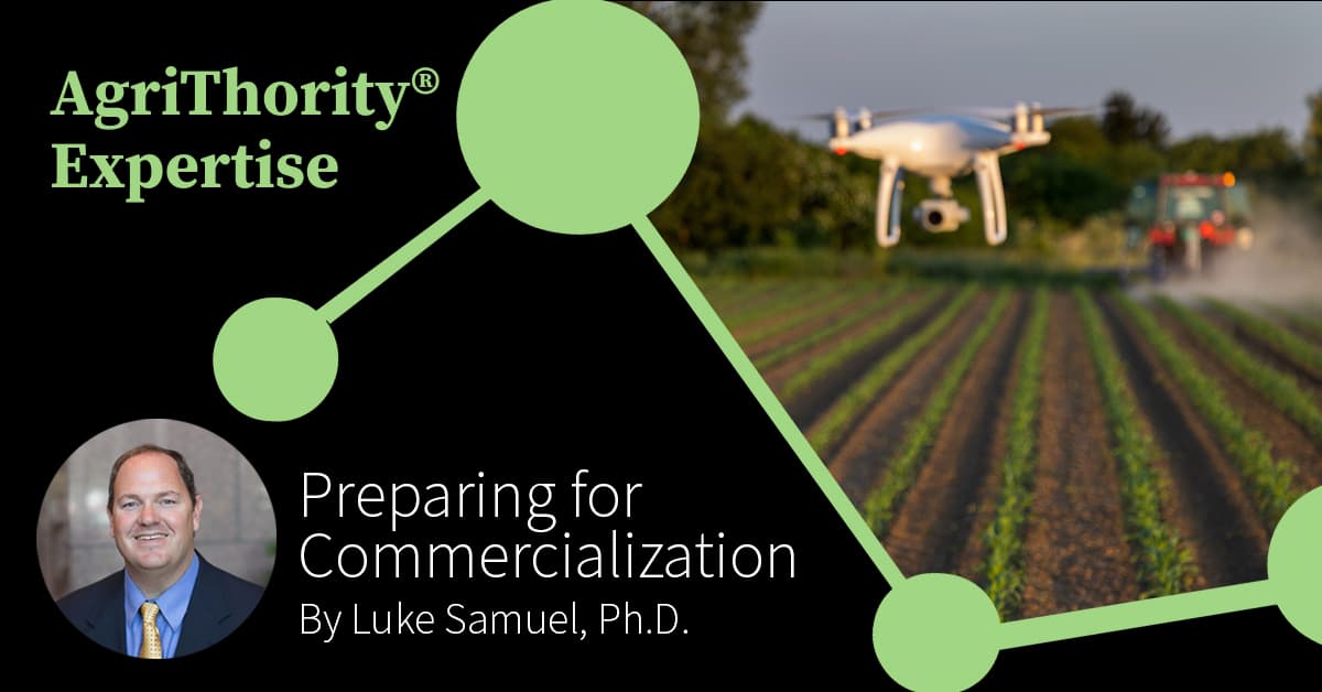 Article thumbnail with the text, "AgriThority® Expertise - Preparing for Commercialization, By Luke Samuel, Ph.D."