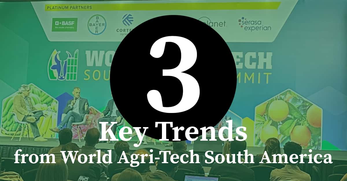 A panel of experts speaking on stage at World Agri-Tech South America with the text, "Three Key Trends from World Agri-Tech South America."