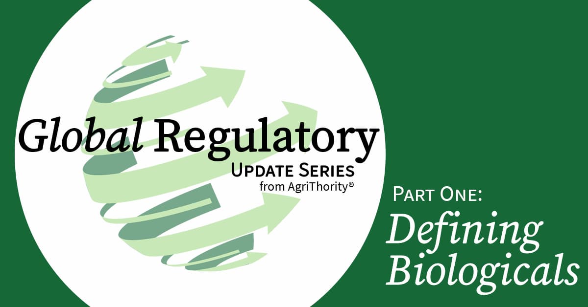 Article thumbnail with the text, "Global Regulatory Update Series from AgriThority® - Part One: Defining Biologicals"