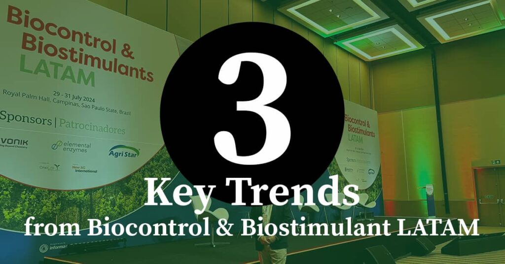 "3 Key Trends from Biocontrol and Biostimulant LATAM" article thumbnail