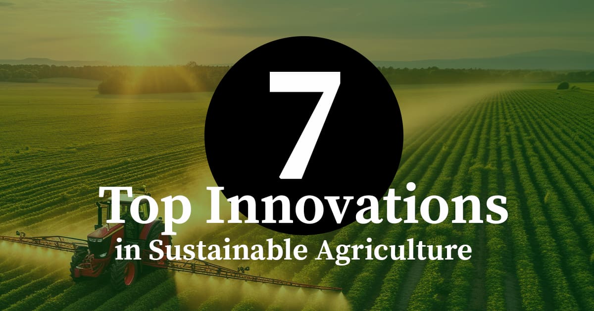 An image of a lush green agricultural field at sunset, with a red tractor spraying crops in the foreground. The sky is golden with a soft glow. Overlaid on the image is white text that reads "Top Innovations in Sustainable Agriculture," with the word "Innovations" in a larger, bold font. A black circle with a white number "7" is prominently displayed near the center of the image.