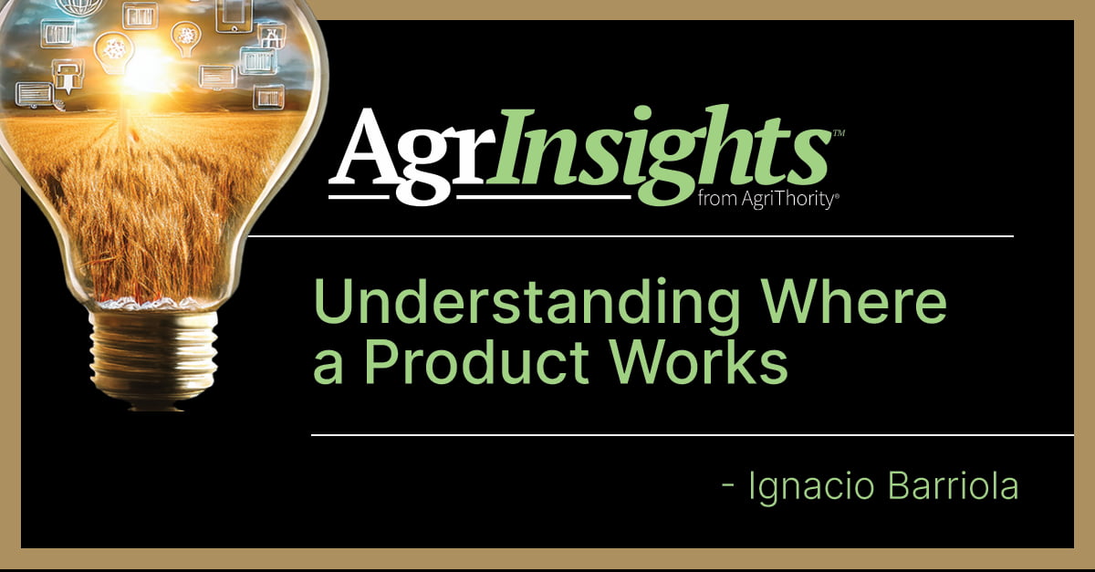 A promotional image featuring a lightbulb with a golden wheat field and a rising sun inside, surrounded by technology icons. The text reads "AgrInsights™ from AgriThority" at the top, "Understanding Where a Product Works" in the center, and "- Ignacio Barriola" at the bottom, all in green on a black background with a gold border.