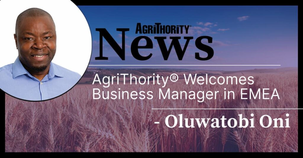 AgriThority® News announcement featuring Oluwatobi Oni, the new Business Manager in EMEA, with a background image of a wheat field under a clear sky.