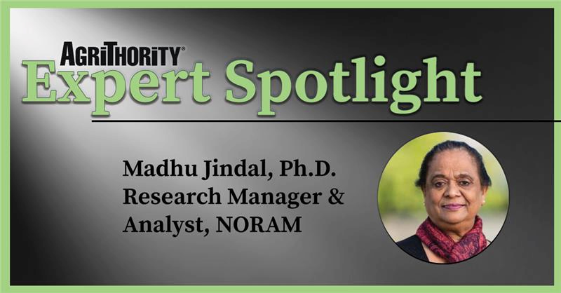 AgriThority Expert Spotlight featuring Madhu Jindal, Ph.D., Research Manager and Analyst, NORAM, with a professional headshot of Madhu Jindal in a circular frame on a green and gray background.