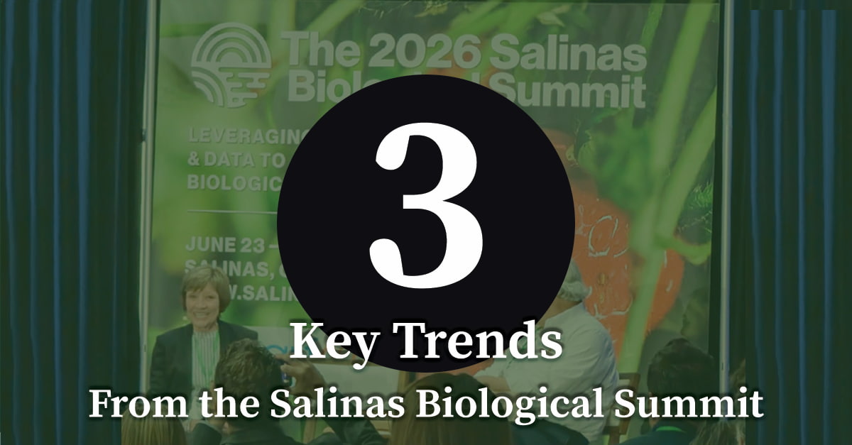 3 Key Trends from the 2026 Salinas Biological Summit graphic overlaying a conference photo of speakers and attendees discussing agricultural biologicals in Salinas.