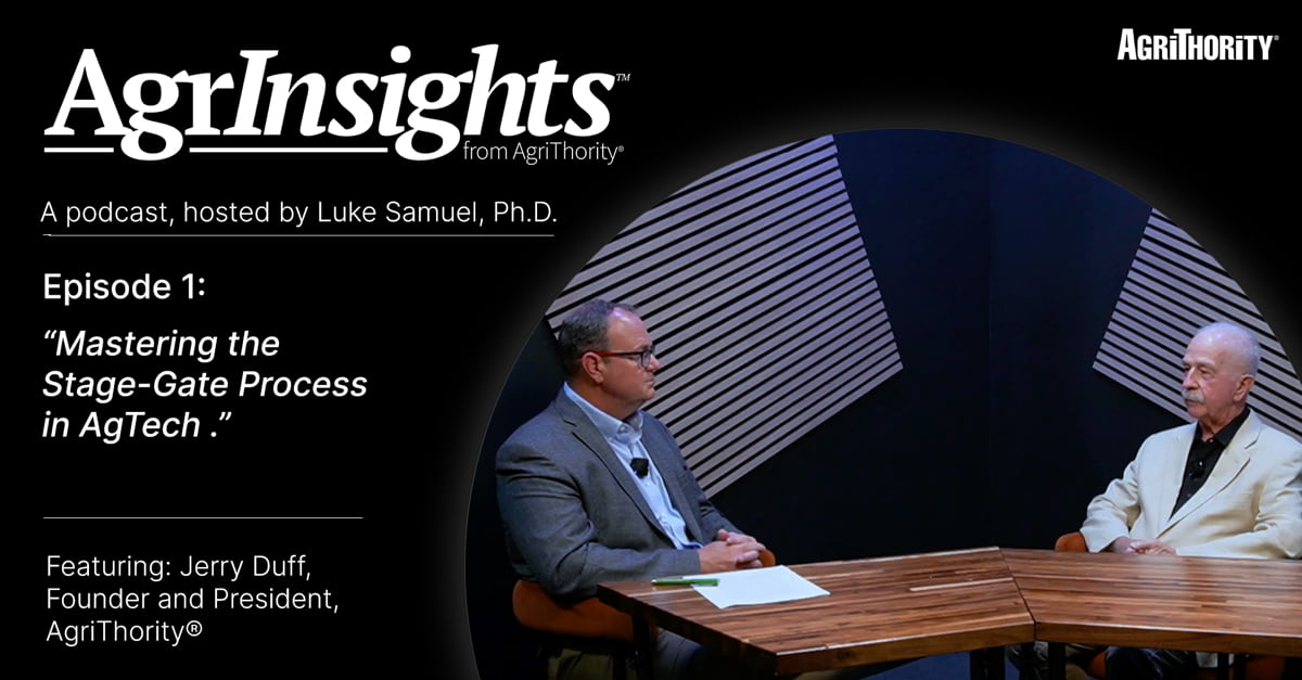 AgrInsights from AgriThority podcast Episode 1 thumbnail: Mastering the Stage-Gate Process in AgTech, hosted by Luke Samuel Ph.D., featuring Jerry Duff, Founder and President of AgriThority, two men seated at a wooden table in a professional studio interview setting.