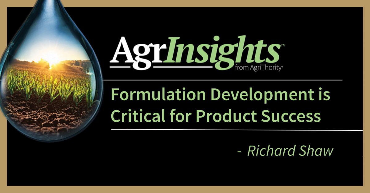 Black AgrInsights from AgriThority banner featuring a water droplet with a sunlit crop field and the headline Formulation Development is Critical for Product Success by Richard Shaw
